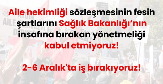 SAĞLIK SİSTEMİ ALARM VERİYOR! AİLE HEKİMLERİ 5 GÜN İŞ BIRAKACAK!