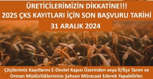 2025 Üretim Yılı ÇKS Kayıtları İçin Son Tarih: 31 Aralık 2024